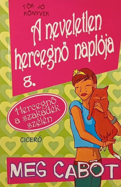 A neveletlen hercegn� napl�ja 8.