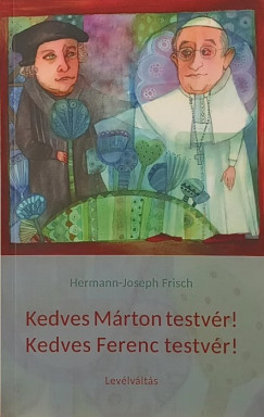 Kedves M�rton testv�r! Kedves Ferenc testv�r!