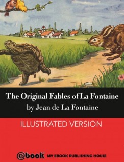 Jean de La Fontaine - The Original Fables of La Fontaine