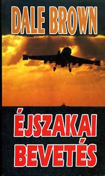 Dale Brown - �Jszakai bevet�s