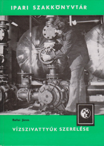 Ballai J�nos - V�zszivatty�k szerel�se