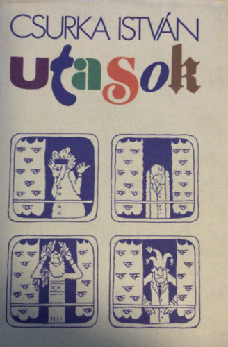 Csurka Istvn - Utasok