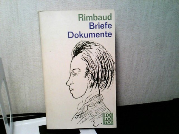 Rimbaud Arthur - Briefe Dokumente