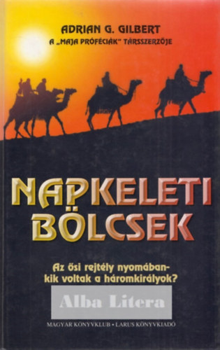 Adrian G. Gilbert - Napkeleti blcsek