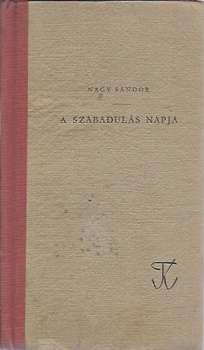 Nagy Sndor - A szabaduls napja