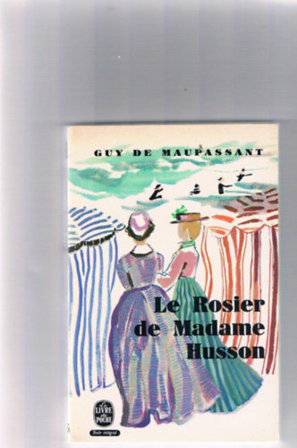 Guy De Maupassant - Le rosier de Madame Husson