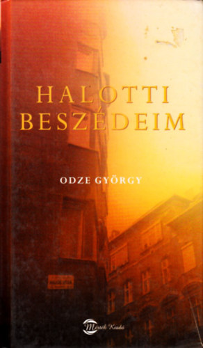 Odze Gyrgy - Halotti beszdeim