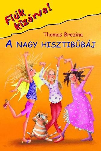 Thomas Brezina - A nagy hisztibűbáj - Fiúk kizárva 19.