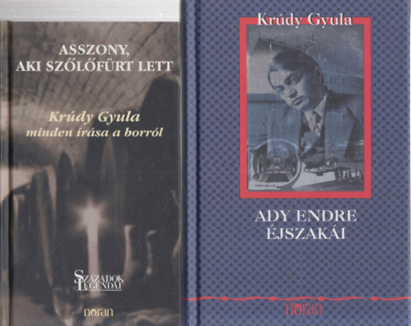 Krúdy Gyula - 2 db. Krúdy kötet (Asszony, aki szőlőfürt lett + Ady Endre éjszakái)