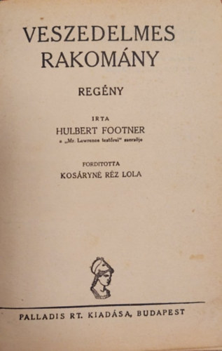 Hulbert Footner - Veszedelmes rakomny