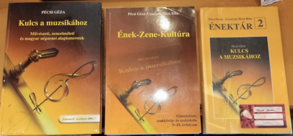 Pcsi Gza-Uzsalyn Pcsi Rita - 3 db zenetanuls: Kulcs a muzsikhoz (Mvszeti, zeneelmleti s magyar npzenei alapismeretek) + nek-Zene-Kultra (Gimnzium, szakkzp- s szakiskola 9-10. vfolyam + nektr 2 (a Kulcs a muzsikhoz c. tanknyv mellklete)