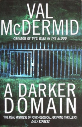 Val McDermid - A Darker Domain