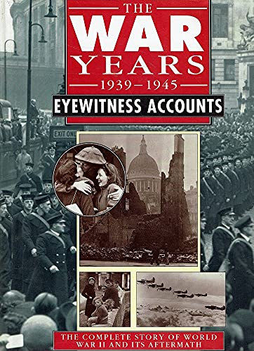 ismeretlen - The war years 1939-1945 Eyewitness Accounts
