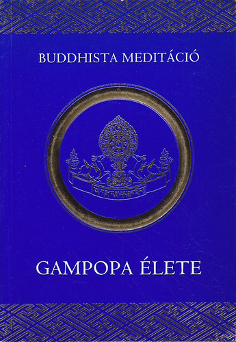 Ratna Ling Fordt Csoport - Gampopa lete (Milarepa szzezer dalbl)