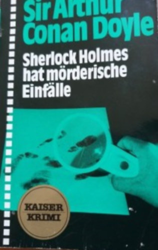 Arthur Conan Doyle - Sherlock Holmes hat mrderische Einflle