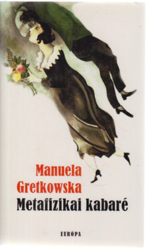 Manuela Gretkowska - Metafizikai kabar�
