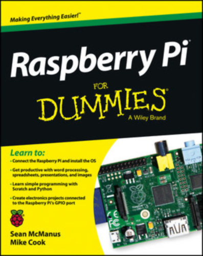 Mike Cook Sean McManus - Raspberry Pi for Dummies