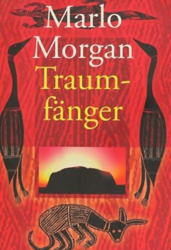Marlo Morgan - Traumfänger - Die Reise einer Frau in die Welt der Aborigines