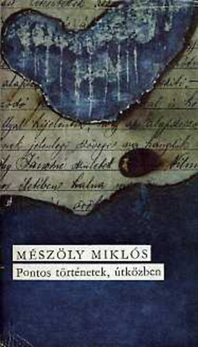 Mszly Mikls - Pontos trtnetek, tkzben