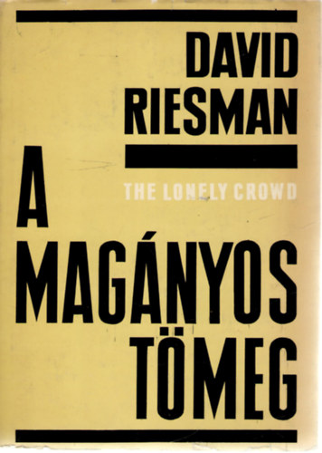 David Riesman - A magnyos tmeg