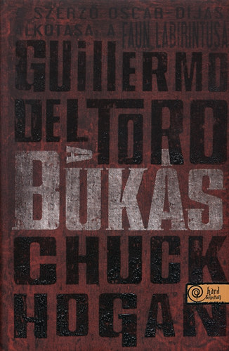 Chuck Hogan Guillermo Del Toro - A buk�s - A K�r tril�gia 2.
