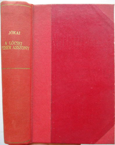 J�kai M�r - A l�csei feh�r asszony I-II.