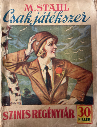 M. Stahl - Csak játékszer (Szines regénytár 219. szám)