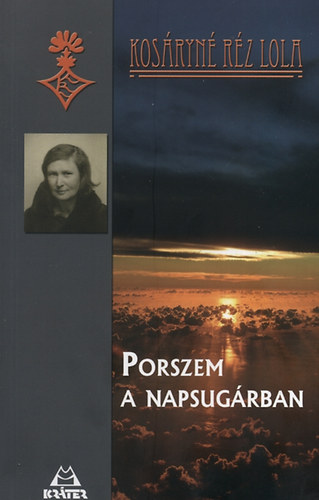 Kos�ryn� R�z Lola - Porszem a napsug�rban