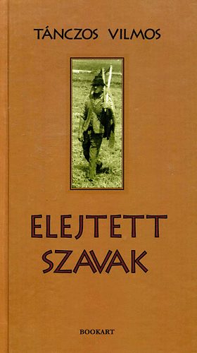 T�nczos Vilmos - Elejtett szavak