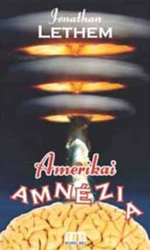 Jonathan Lethem - Amerikai amn�zia