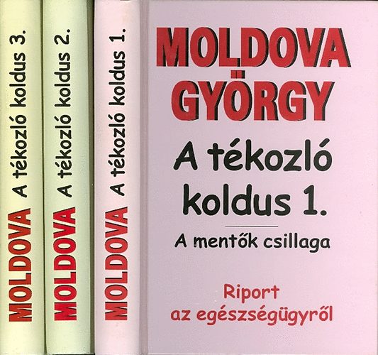 Moldova Gyrgy - A tkozl koldus I-III.