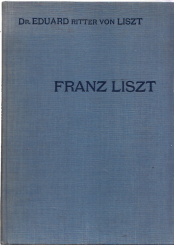 Dr. Eduard Ritter - Franz Liszt