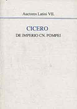 Marcus Tullius Cicero - De imperio cn. Pompei (Auctores Latini VII.)