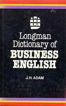 J.h. Adam - Longman dictionary of business english