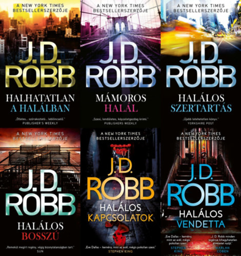 J. D. Robb , Nora Roberts J. D. Robb, J. D. Robb, J. D. Robb J. D. Robb (Nora Roberts), J. D. Robb, J. D. Robb (Nora Roberts) - Eve Dallas sorozat 3., 4., 5., 6., 48., 49. rész: Halhatatlan a halálban (Eve Dallas 3.) + Mámoros halál (Eve Dallas 4.) + Halálos szertartás (Eve Dallas 5.) + Halálos bosszú (Eve Dallas 6.) + Halálos kapcsolatok (Eve Dallas 4