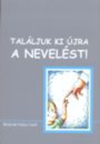 Bal�zsn� Sz�cs Judit - Tal�ljuk ki �jra a nevel�st!