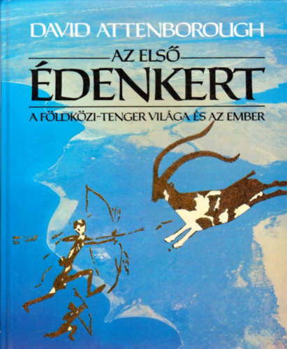 David Attenborough - Az els� �denkert - A F�ldk�zi-tenger vil�ga �s az ember (Ford�totta: S�rk�zy Elga)