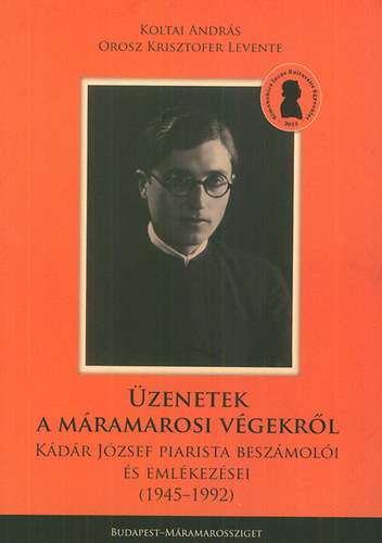 K�d�r J�zsef - �zenetek a m�ramarosi v�gekr�l