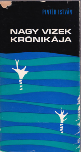 Pint�r Istv�n - Nagy vizek kr�nik�ja