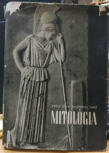 Trencsnyi-Waldapfel Imre - Mitolgia (Trencsnyi)