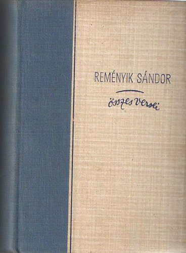 Reményik Sándor - Reményik Sándor összes versei I.