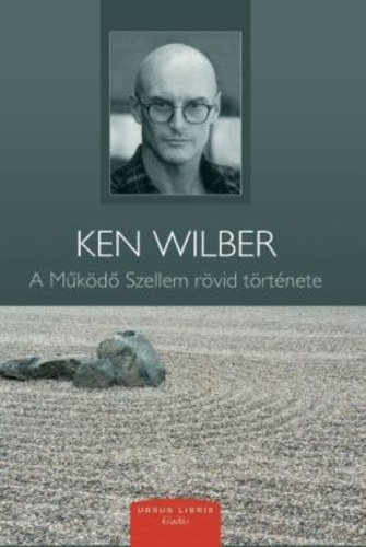 Ken Wilber - A Mkd Szellem rvid trtnete