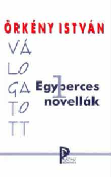 rkny Istvn - Vlogatott egyperces novellk
