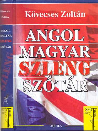 Kvecses Zoltn - Angol-magyar szlengsztr