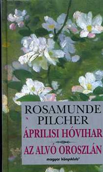 Rosamunde Pilcher - prilisi hvihar-Az alv oroszln