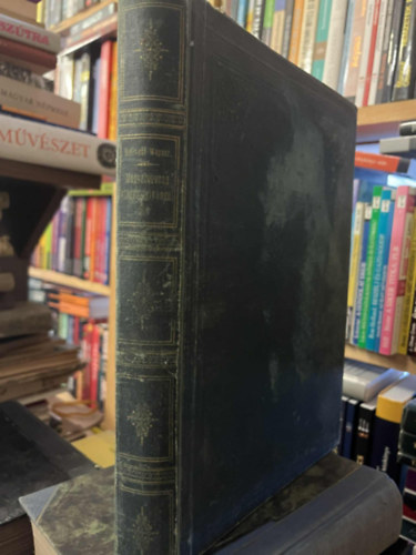 Wagner Jnos - Magyarorszg virgos nvnyei - A Hoffmann K. nvnyatlasznak kpeivel