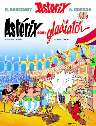 Albert Uderzo Ren Goscinny - Asterix som gladiator (Asterix 4.)