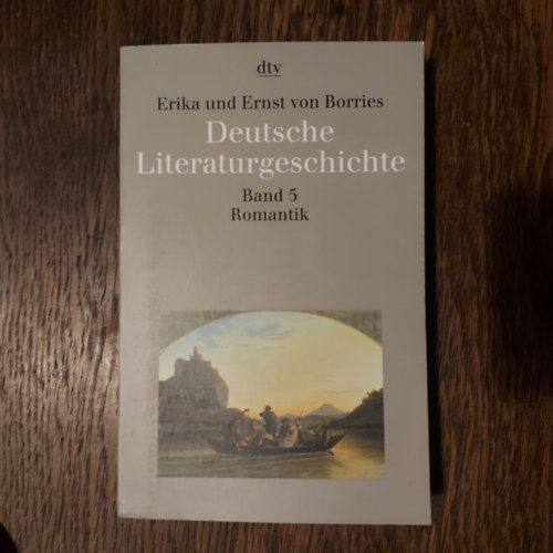 Ernst von Borries; Erika von Borries - Deutsche Literaturgeschichte V. Romantik