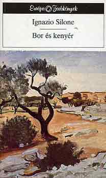 Ignazio Silone - Bor �s keny�r