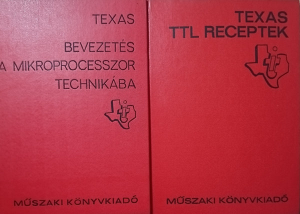 Texas - Bevezet�s a mikroprocesszor technik�ba + TTL receptek (2 k�tet)